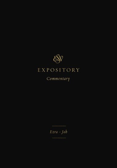 Iain M. Duguid, James M. Hamilton Jr - ESV Expository Commentary, Inbunden