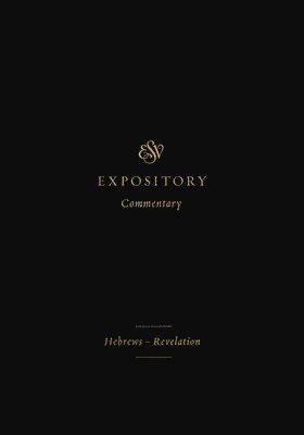 ESV Expository Commentary