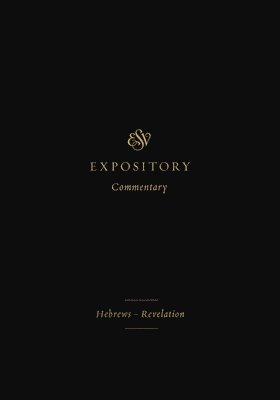 ESV Expository Commentary 1