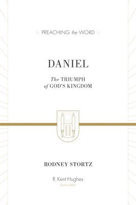 Rodney D. Stortz, R. Kent Hughes, R Kent Hughes - Daniel, Inbunden. Tillgänglighet: Lägg i varukorg