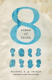 bokomslag Eight Women of Faith