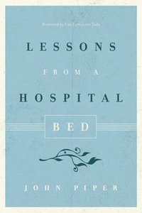 bokomslag Lessons from a Hospital Bed