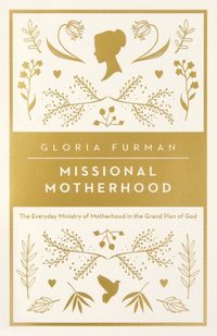 bokomslag Missional Motherhood