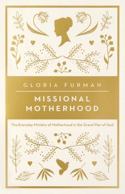 bokomslag Missional Motherhood