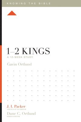 Gavin Ortlund, J. I. Packer, J I Packer, Dane Ortlund, Lane T Dennis - 1–2 Kings, Häftad