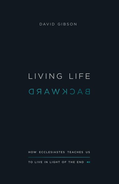 bokomslag Living Life Backward