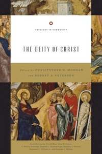 bokomslag The Deity of Christ (Redesign)