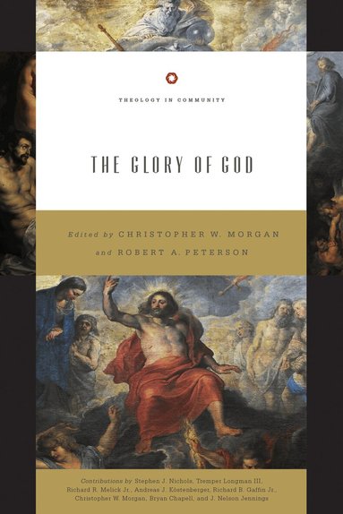 Christopher W. Morgan, Robert A. Peterson - Glory of God, Häftad