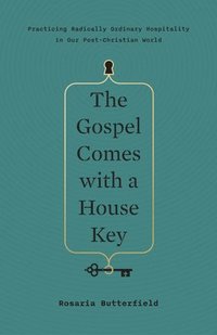 bokomslag The Gospel Comes with a House Key