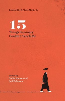 15 Things Seminary Couldn't Teach Me 1