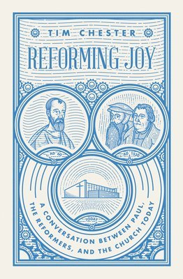 CHESTER  TIM - REFORMING JOY, Häftad