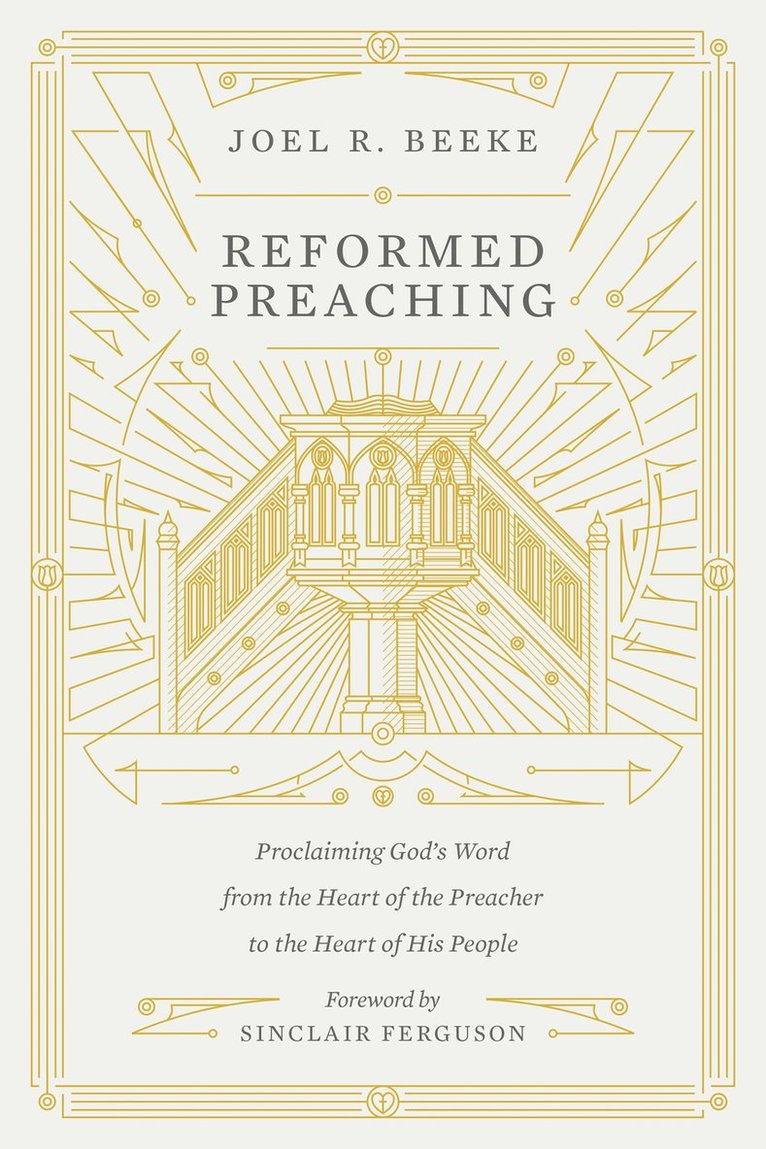 Joel Beeke - Reformed Preaching, Inbunden