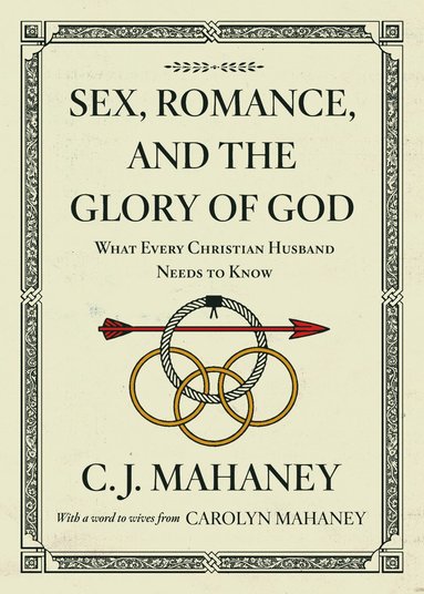 bokomslag Sex, Romance, and the Glory of God