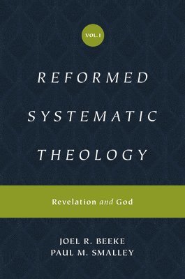 bokomslag Reformed Systematic Theology, Volume 1