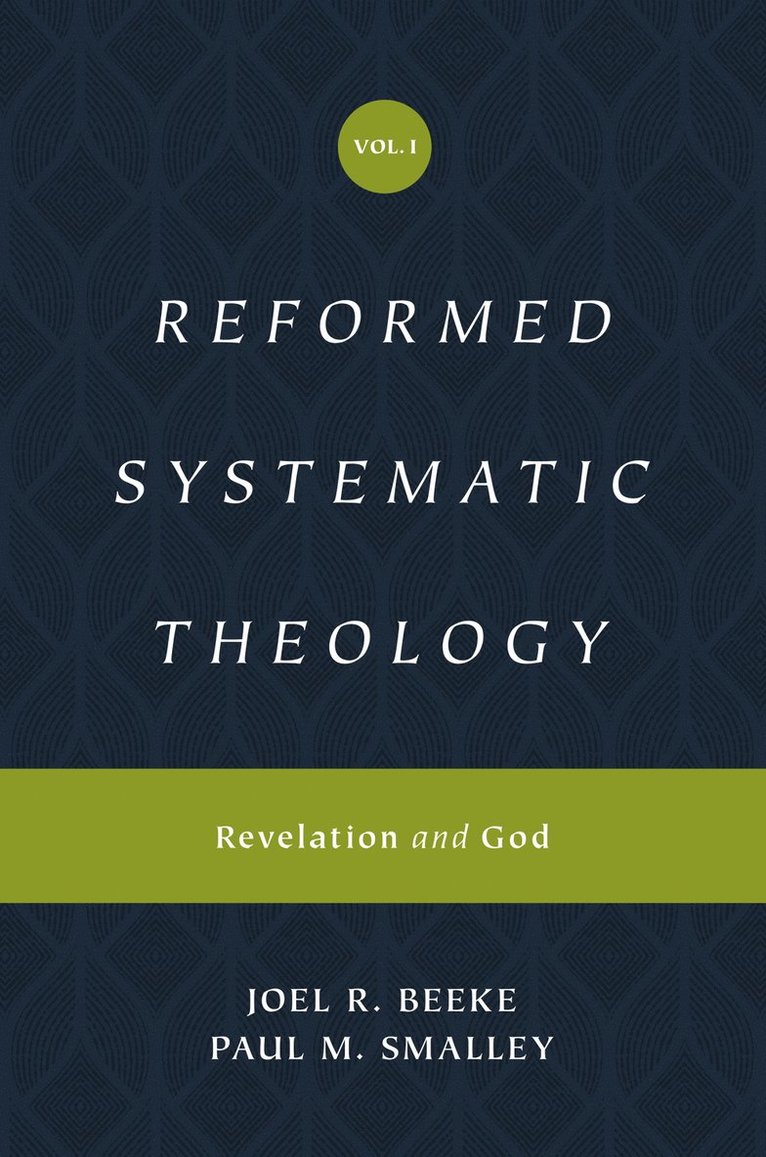 Reformed Systematic Theology, Volume 1 1