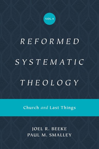 bokomslag Reformed Systematic Theology, Volume 4