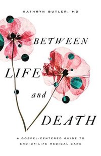 bokomslag Between Life and Death