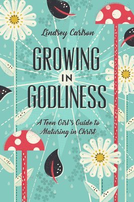 Growing in Godliness 1