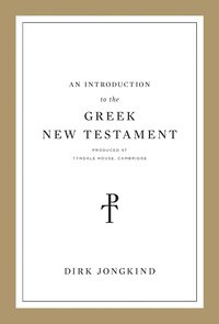 bokomslag Introduction to the Greek New Testament, Produced at Tyndale House, Cambridge