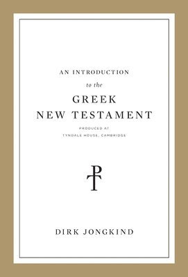 bokomslag An Introduction to the Greek New Testament, Produced at Tyndale House, Cambridge