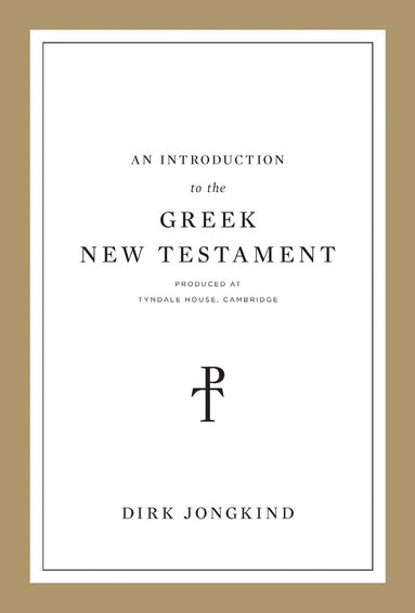 bokomslag Introduction to the Greek New Testament, Produced at Tyndale House, Cambridge