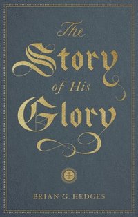 bokomslag Story of His Glory