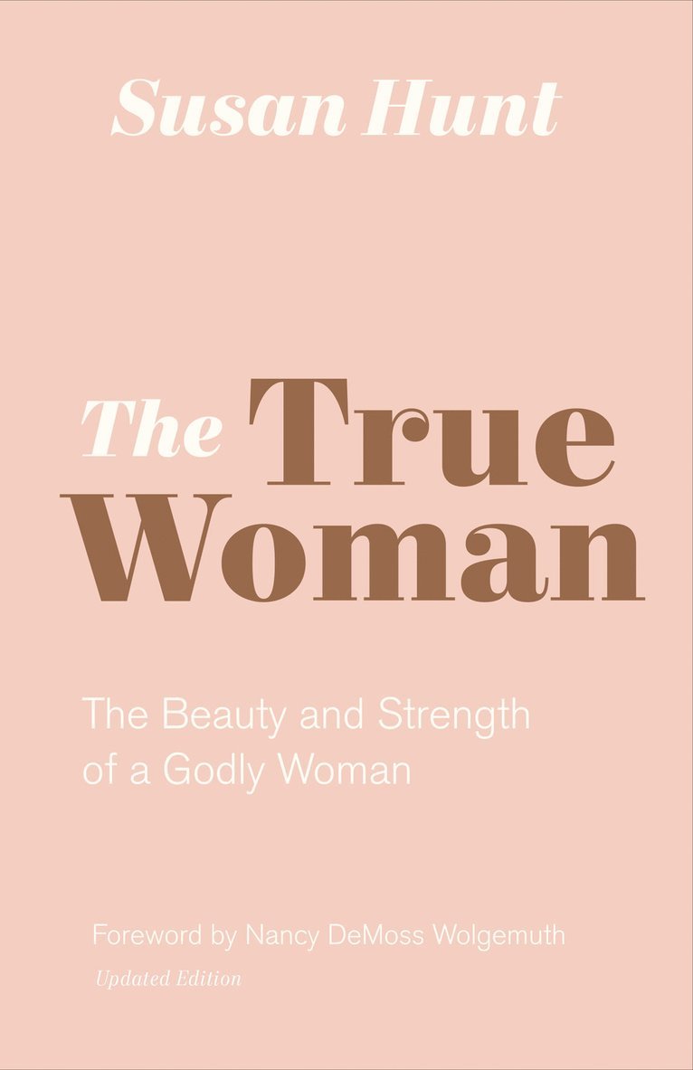 Susan Hunt - True Woman, Häftad