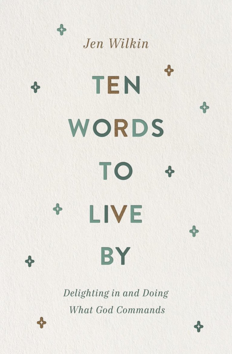 Jen Wilkin - Ten Words to Live By, Häftad