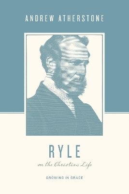 Ryle on the Christian Life 1