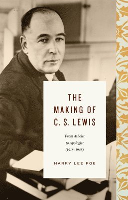 The Making of C. S. Lewis 1