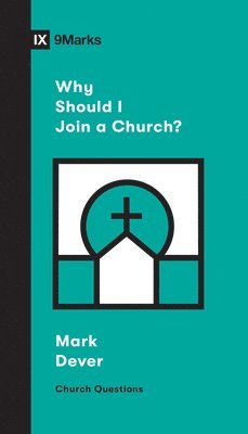Why Should I Join a Church? 1