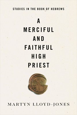 A Merciful and Faithful High Priest 1