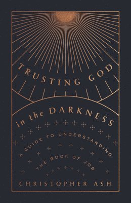 bokomslag Trusting God in the Darkness