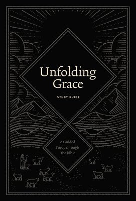 Unfolding Grace Study Guide 1