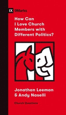 How Can I Love Church Members with Different Politics? 1