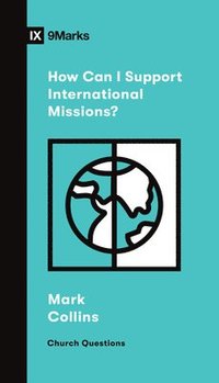 bokomslag How Can I Support International Missions?