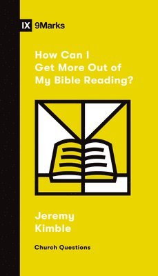 How Can I Get More Out of My Bible Reading? 1