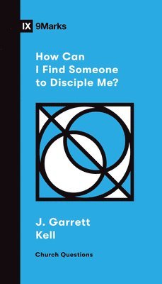 How Can I Find Someone to Disciple Me? 1