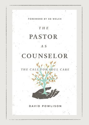 The Pastor as Counselor 1