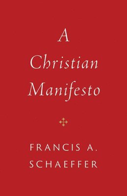 bokomslag A Christian Manifesto