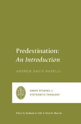 Andrew David Naselli, Graham A. Cole - Predestination, Häftad