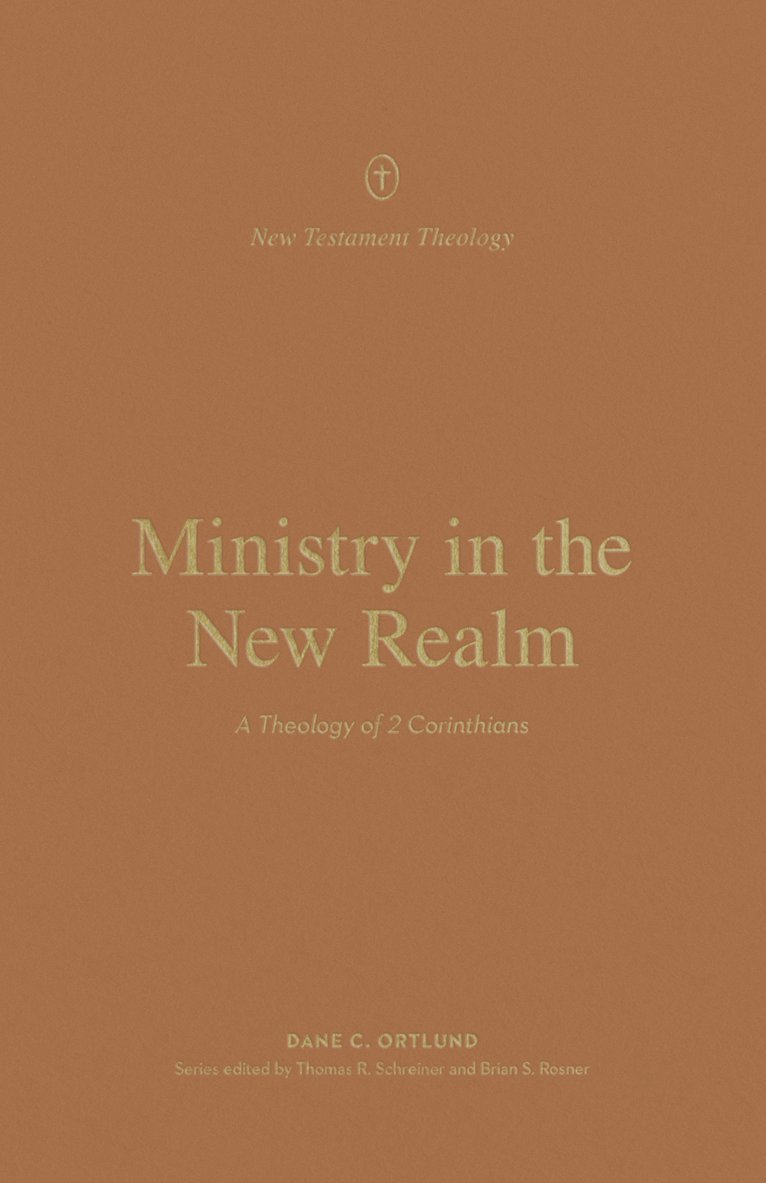 Dane Ortlund, Thomas R. Schreiner, Thomas R Schreiner, Brian S Rosner - Ministry in the New Realm, Häftad