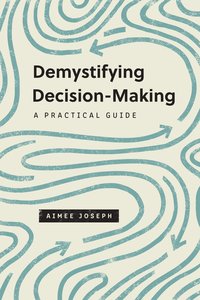 bokomslag Demystifying Decision-Making