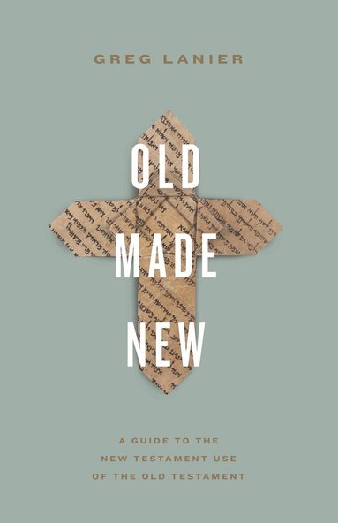 Greg Lanier - Old Made New, Häftad