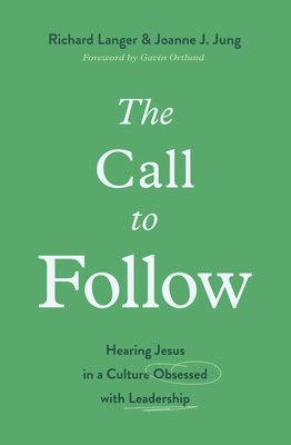 Richard Langer, Joanne J. Jung - Call to Follow, Häftad
