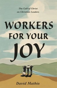 bokomslag Workers for Your Joy