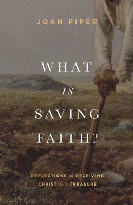 What Is Saving Faith? 1