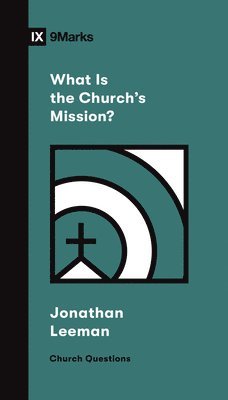 What Is the Church's Mission? 1