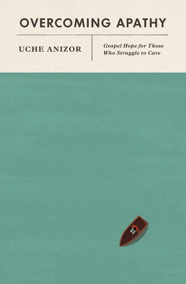 Uche Anizor - Overcoming Apathy, Häftad