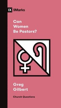 bokomslag Can Women Be Pastors?
